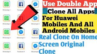 How To Clone Apps On Huawei Or All Android Mobiles In 2020