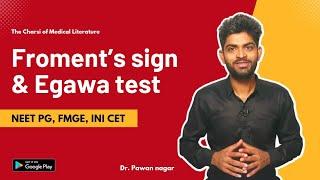 Froment's sign and Egawa test | FMGE, NEET PG, INI-CET