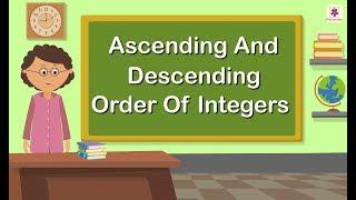Ascending And Descending Order Of Integers | Mathematics Grade 5 | Periwinkle