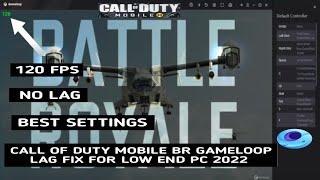 How To Fix Lag In Call Of Duty Mobile Battle Royale Gameloop 2022 | 120FPS No Lag | Low End Pc
