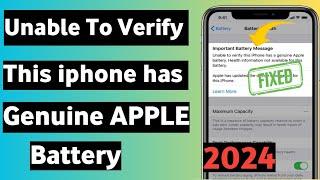 Fixed Unable To Verify This iphone  Has a Genuine Battery 2024 | Fix important Battery Message