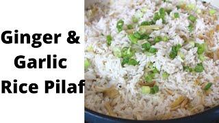 Ginger & Garlic Rice Pilaf | Vegetarian Rice Dish | Asian Rice Pilaf | Things Tina Does