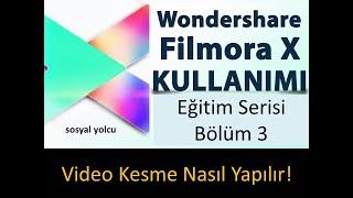 Wondershare Filmora X Eğitimi 3.Bölüm / Video Kesme!