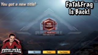 FaTaLFrag Is Back & Officially A PUBG Mobile Partner!