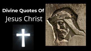 Divine Quotes of Jesus Christ (Holy Bible)