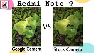 Redmi Note 9 Google Camera VS Stock Camera Camera Comparison | GCAM VS Stock Camera test Redmi 10X