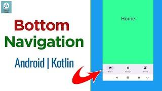 Bottom Navigation Bar in Android Studio | Fragments | Kotlin | 2023