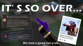 The Devs Might Kill Phantom Forces NEXT WEEK... It Is So Over... | Roblox Phantom Forces