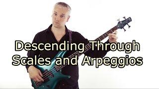 Descending through Scales & Arpeggios - Bass Lessons Online