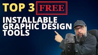 Top 3 Free Installable Graphic Design Tools