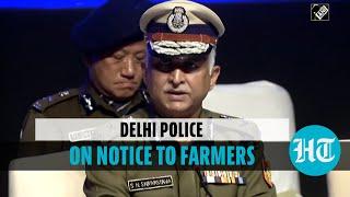 Delhi police brief on arrests, notice to farmers in Red Fort violence