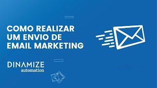 Como realizar um envio de Email Marketing | Dinamize