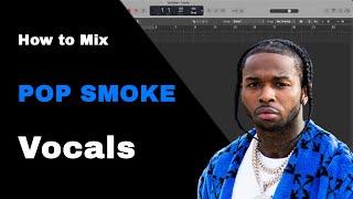 How to Sound Like Pop Smoke | Bout a Million Vocal Mixing Tutorial