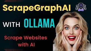 ScrapeGraphAI with Ollama - Scrape Websites with AI for Free - Install Locally