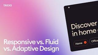 Responsive vs. Fluid vs. Adaptive Design