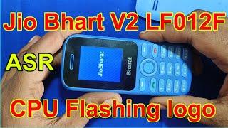 Jio Bhart V2 LF012F Hang on logo pin unlock ASR cpu Flash tool #jiolf012f #bhart v2