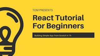 React Tutorial For Beginners [2020] - Simple App From Scratch in 1h