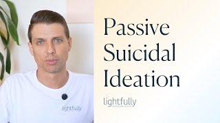 5 Signs That You’re Experiencing Passive Suicidal Ideation