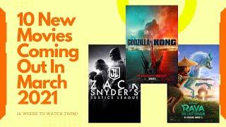 10 New Upcoming Movies In March 2021 & Watch Them on Netflix, Disney+, Prime Video, HBO Max, Hulu