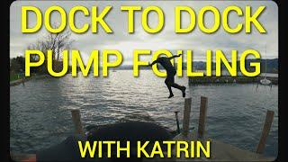 Dock to dock pumping foil journey with Katrin