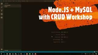 Node JS + MySQL CRUD Workshop : Insert, Update, Select, Delete