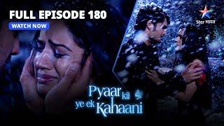 FULL EPISODE-180 | Abhay Ne Mitaayi Piya Ki Yaaddaasht! | प्यार की ये एक कहानी #starbharat