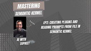 2 . Creating plugins and reading prompts from file in Semantic Kernel