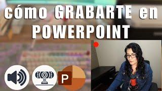  COMO GRABARTE en POWERPOINT con tu voz y cámara web