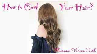 How to curl your hair? - Korean Wave Curl