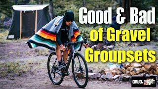 Good & Bad of Gravel Groupsets
