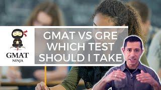 Should I take the GMAT or GRE for my MBA?