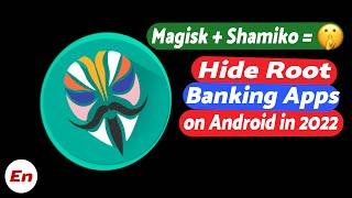 How to Hide Root & Use Banking Apps on Android in 2022 | Shamiko + Magisk 24.1 Stable = Magic 