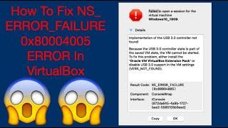How To Fix NS_ERROR_FAILURE 0x80004005 Error In VirtualBox On Mac / Windows 10