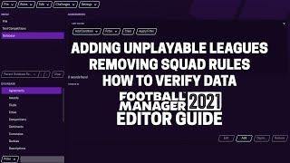 FM21 Editor | Adding unplayable leagues, removing squad rules & how to verify data