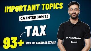 TAX IMPORTANT TOPICS CA INTER JAN 25