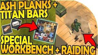 SPECIAL WORKBENCH for ASH PLANKS + TITAN BARS - RAIDING - Last Day On Earth Survival Update 1.8.1