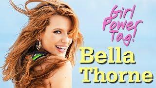 Girl Power Tag with Bella Thorne!