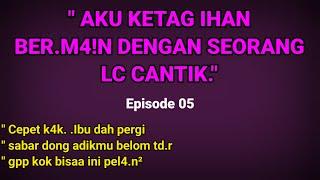 HADIAH DARI LC Part 05 || cerpen romantis