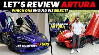 Let's Review Artura  | Which One Should We Select ? | Mclaren 750S Ya Mclaren Artura 