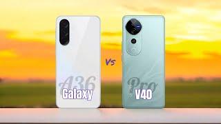 Samsung Galaxy A36  vs  ViVO V40 Pro Full Comparison