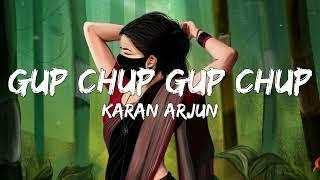 Gup Chup Gup Chup Lyrics  - Karan Arjun | Mamta Kulkarni | Alka Yagnik & Ila Arun