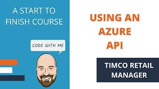 Calling an Azure API in WPF - A TimCo Retail Manager Video