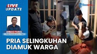 Pria di Bangkalan Diamuk Massa Gegara Masuk Rumah Ibu Rumah Tangga, Suami Sah Bekerja di Jakarta