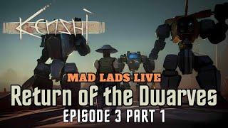 Mad Lads Live - Kenshi: Return of the Dwarves Ep3 Part 1