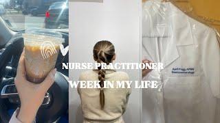 WEEK IN MY LIFE as a nurse practitioner