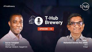 Empowering Startups: Driving Change Through Collaboration with Capgemini | T-Hub Brewery: Episode 15