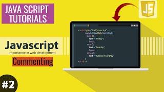 JavaScript Tutorial For Beginners - Commenting || Learn JavaScript Programming [2020]