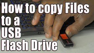 How to copy files to a USB Flash Drive