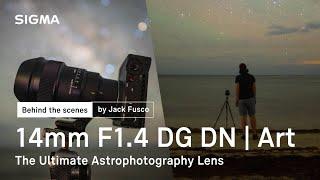 SIGMA 14mm F14 DG DN ｜Art  "The Ultimate Astrophotography Lens" by Jack Fusco [4K]