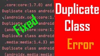 How to fix Duplicate class error in android studio.